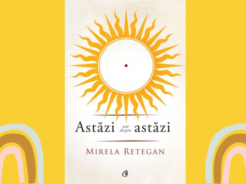 Astăzi este despre astăzi!