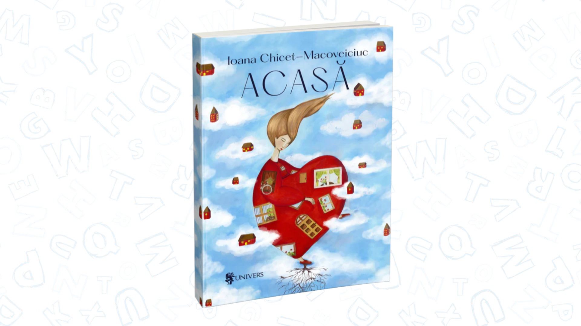 „Acasă” de Ioana Chicet-Macoveiciuc – o carte care îți mângâie sufletul